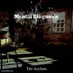 Mental Diagnosis : The Asylum